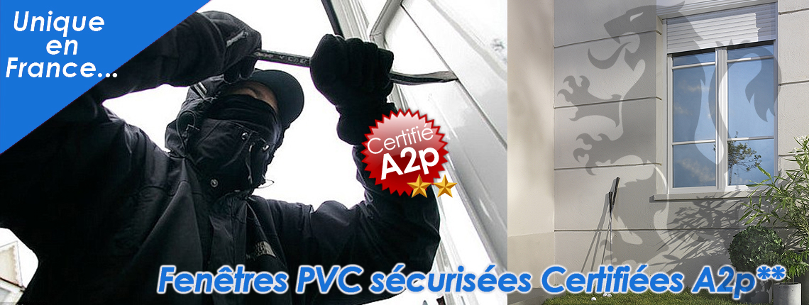 Fenêtres sécurisées A2P - Montfort Fermetures Yvelines